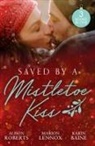 Karin Baine, Baine Karin, Marion Lennox, Lennox Marion, Alison Roberts - Saved By A Mistletoe Kiss