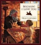m heinze Lucado, Max Lucado, Mitchell Heinze - Because i love you