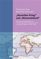 Christoph Haar, Matthias Kaufmann - "Gerechter Krieg" und "Niemandsland"