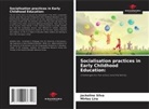 Mirtes Lira, Jackeline Silva - Socialisation practices in Early Childhood Education: