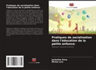 Mirtes Lira, Jackeline Silva - Pratiques de socialisation dans l'éducation de la petite enfance: