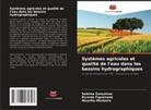 Ricardo Figueiredo, Sabrina Gonçalves, Maurilio Monteiro - Systèmes agricoles et qualité de l'eau dans les bassins hydrographiques