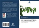 Mala Agarwal, Kanchan Kumari - DIE WUNDERKLETTERER