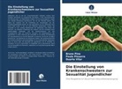 Bruno Pina, Paula Pissarra, Duarte Vilar - Die Einstellung von Krankenschwestern zur Sexualität Jugendlicher