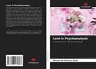 Renato de Oliveira Silva - Love in Psychoanalysis
