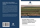 Alhassane ZARE - Auf dem Weg zu einem effektiven Umgang mit der invasiven Pflanze Senna obtufifolia