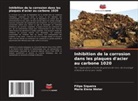 Filipe Siqueira, Maria Elena Water - Inhibition de la corrosion dans les plaques d'acier au carbone 1020