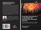Subhashish Dey, E. V. Prasad, E.V. Prasad - Proprietà meccaniche e di durabilità del calcestruzzo miscelato ternario