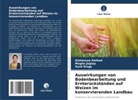 Megha Jagtap, Sunil Kinge, Aishwarya Rathod - Auswirkungen von Bodenbearbeitung und Ernterückständen auf Weizen im konservierenden Landbau