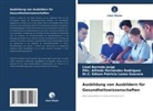 Liset Barreda Jorge, MSc Alfr Hernándes Rodríguez, MSc. Alfredo Hernándes Rodríguez, C. Edison Patricio Lanas Guevara, Dr.C. Edison Patricio Lanas Guevara - Ausbildung von Ausbildern für Gesundheitswissenschaften