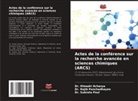 Dr. Himadri Acharya, Himadri Acharya, Dr. Rajib Panchadhayee, Rajib Panchadhayee, Dr. Subrata Paul, Subrata Paul - Actes de la conférence sur la recherche avancée en sciences chimiques (ARCS)