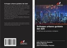 Jean-Christophe Frachet, Sylvie Mercier, João Mauricio Rosário - Sviluppo urbano guidato dai dati