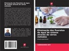 Subhashish Dey - Eliminação dos fluoretos da água de síntese através de vários métodos