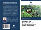 Subhashish Dey, G T N Veerendra, G. T. N. Veerendra, G.T.N. Veerendra - Synthese von Biosorbentien zur Entfernung toxischer Stoffe aus Wasser