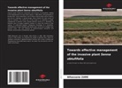 Alhassane Zare - Towards effective management of the invasive plant Senna obtufifolia