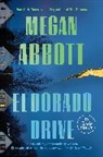 Megan Abbott - El Dorado Drive
