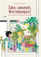Eva Roth, Pia Wieland, Pia Wieland - Säen, sammeln, Wurmkompost