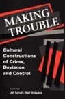 Jeff Ferrell - Making Trouble
