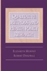 Elizabeth Murphy, Elizabeth Dingwall Murphy - Qualitative Methods and Health Policy Research
