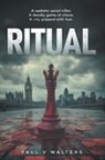 Paul V Walters - Ritual