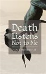 Coral N Eisenbruch - Death Listens Not to Me