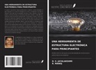D. S. Jayalakshmi, R. MANOJ - UNA HERRAMIENTA DE ESTRUCTURA ELECTRÓNICA PARA PRINCIPIANTES