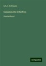 E T A Hoffmann, E.T.A. Hoffmann - Gesammelte Schriften