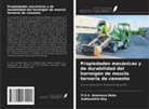P. S. S. Anjaneya Babu, Subhashish Dey - Propiedades mecánicas y de durabilidad del hormigón de mezcla ternaria de cemento