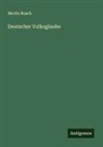 Moritz Busch - Deutscher Volksglaube