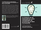 Graciana Ferreira Dias, Luiz Carlos Moreno - La historia de las matemáticas como metodología de enseñanza en Baía Formosa/RN