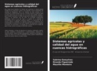 Ricardo Figueiredo, Sabrina Gonçalves, Maurilio Monteiro - Sistemas agrícolas y calidad del agua en cuencas hidrográficas