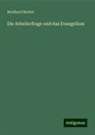Bernhard Becker - Die Arbeiterfrage und das Evangelium