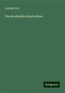 Ludwig Koch - Die Arachniden Australiens