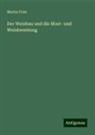 Martin Fries - Der Weinbau und die Most- und Weinbereitung