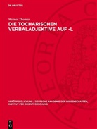 Werner Thomas - Die Tocharischen Verbaladjektive auf -l