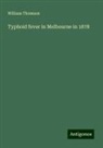 William Thomson - Typhoid fever in Melbourne in 1878