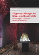 Rüdiger Robert - Krippenausstellungen und Krippentradition in Telgte
