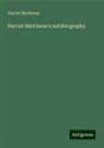 Harriet Martineau - Harriet Martineau's autobiography