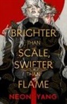 Neon Yang - Brighter Than Scale, Swifter Than Flame