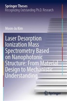 Moon-Ju Kim - Laser Desorption Ionization Mass Spectrometry Based on Nanophotonic Structure: From Material Design to Mechanistic Understanding