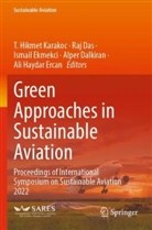 Alper Dalkiran, Raj Das, Ismail Ekmekci, Ismail Ekmekci et al, Ali Haydar Ercan, T. Hikmet Karakoc - Green Approaches in Sustainable Aviation