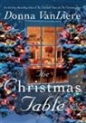 Donna Vanliere - Christmas Table