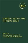 Samuel Hildebrandt, Ekaterina Kozlova, Samuel Hildebrandt, Ekaterina Kozlova, Laura Quick, Jacqueline Vayntrub - Loneliness in the Hebrew Bible