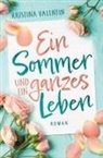 Kristina G&uuml;nak, Kristina Valentin - Ein Sommer und ein ganzes Leben