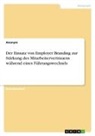 Anonymous - Der Einsatz von Employer Branding zur Stärkung des Mitarbeitervertrauens während eines Führungswechsels
