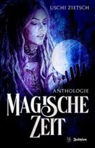 Uschi Zietsch - Magische Zeit