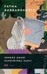 Fatma Barbarosoglu - Herkes Kendi Sandiginda Sakli