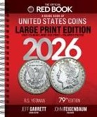 John Feigenbaum, Jeff Garrett, R S Yeoman, Kenneth E Bressett, John Feigenbaum, Matthew Heller - A Guide Book of United States Coins 2026