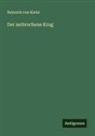 Heinrich von Kleist - Der zerbrochene Krug