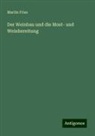 Martin Fries - Der Weinbau und die Most- und Weinbereitung